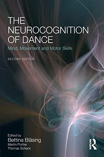 The Neurocognition of Dance: Mind, Movement and Motor Skills von Routledge